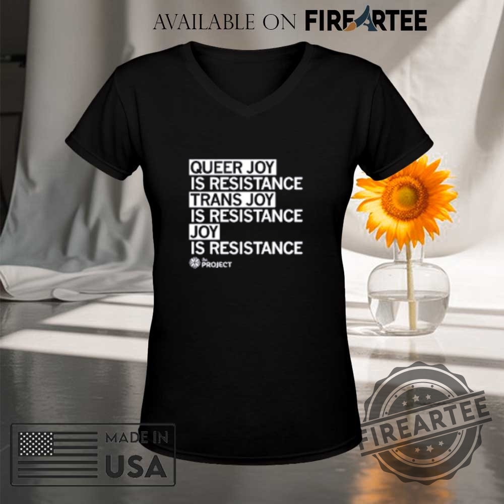 The Project Qc Queer Joy Is Resistance Trans Joy Is Resistance Joy Is Resistance Tshirts 9 The Project QC Queer Joy Is Resistance Trans Joy Is Resistance Joy Is Resistance T-shirts