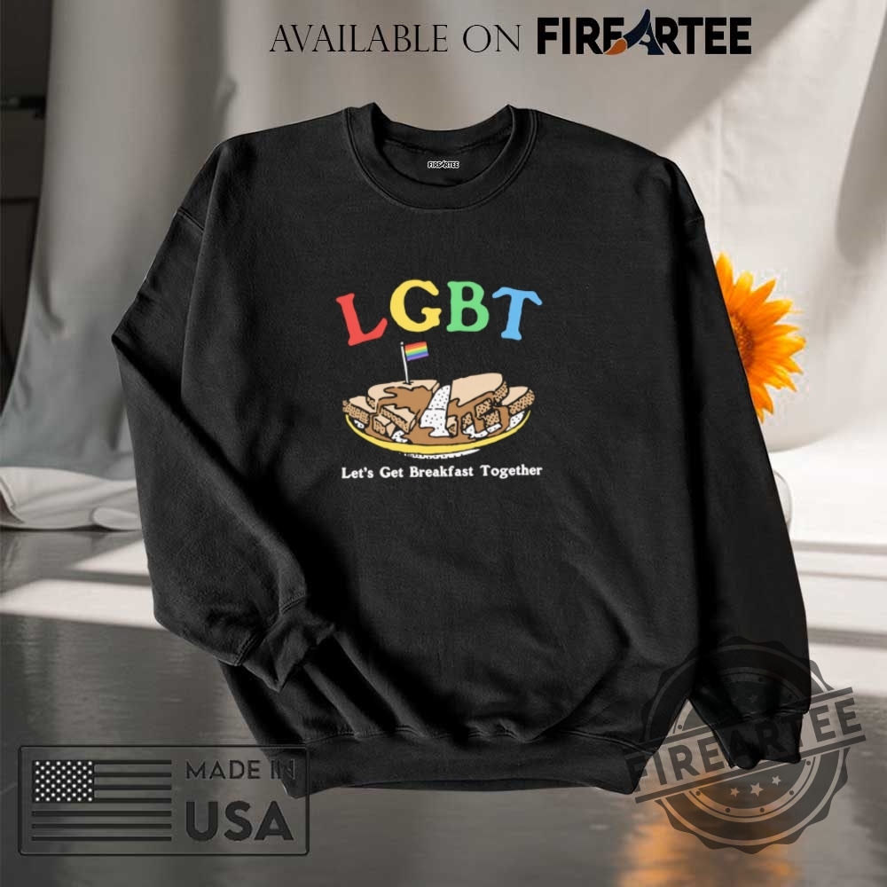 Lgbt Lets Get Breakfast Together Shirt 7 LGBT let’s get breakfast together shirt