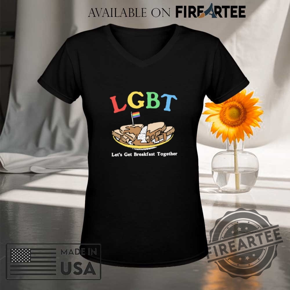 Lgbt Lets Get Breakfast Together Shirt 9 LGBT let’s get breakfast together shirt