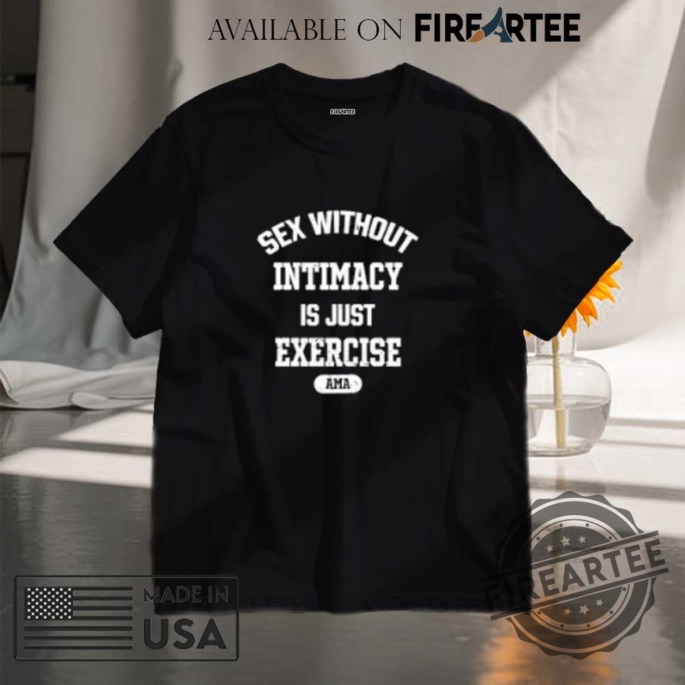"Top Retro PBS and Resistance T-Shirts for Educational TV Fans" 14 Sex Without Intimacy Is Just Exercise Ama Tshirts