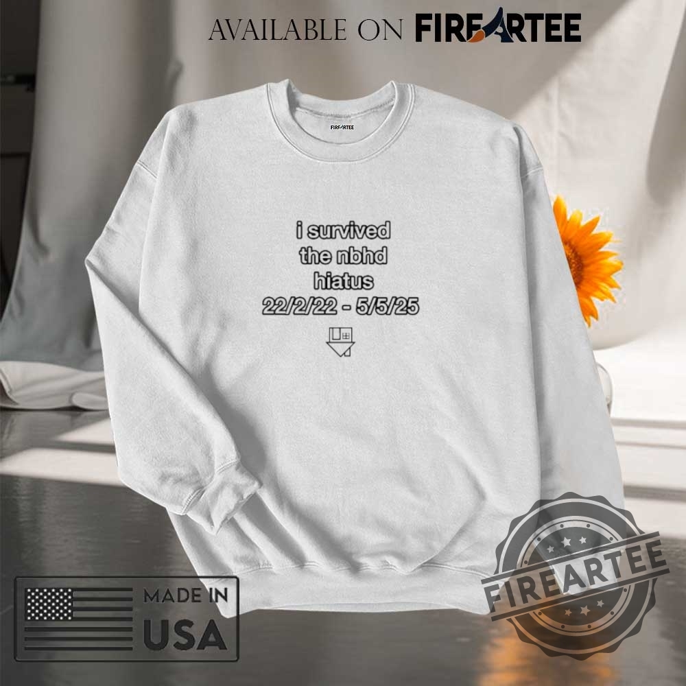 I Survived The Nbhd Hiatus Shirt 7 I Survived The Nbhd Hiatus Shirt