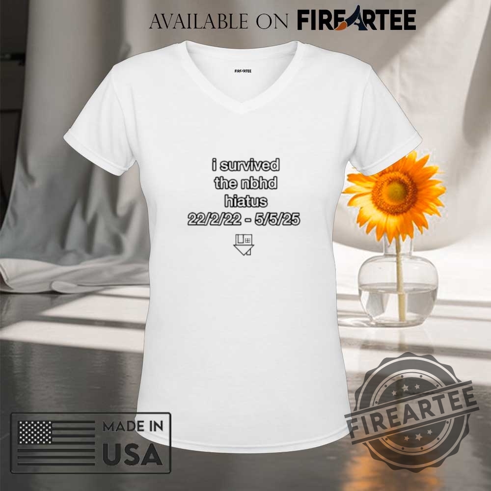 I Survived The Nbhd Hiatus Shirt 9 I Survived The Nbhd Hiatus Shirt