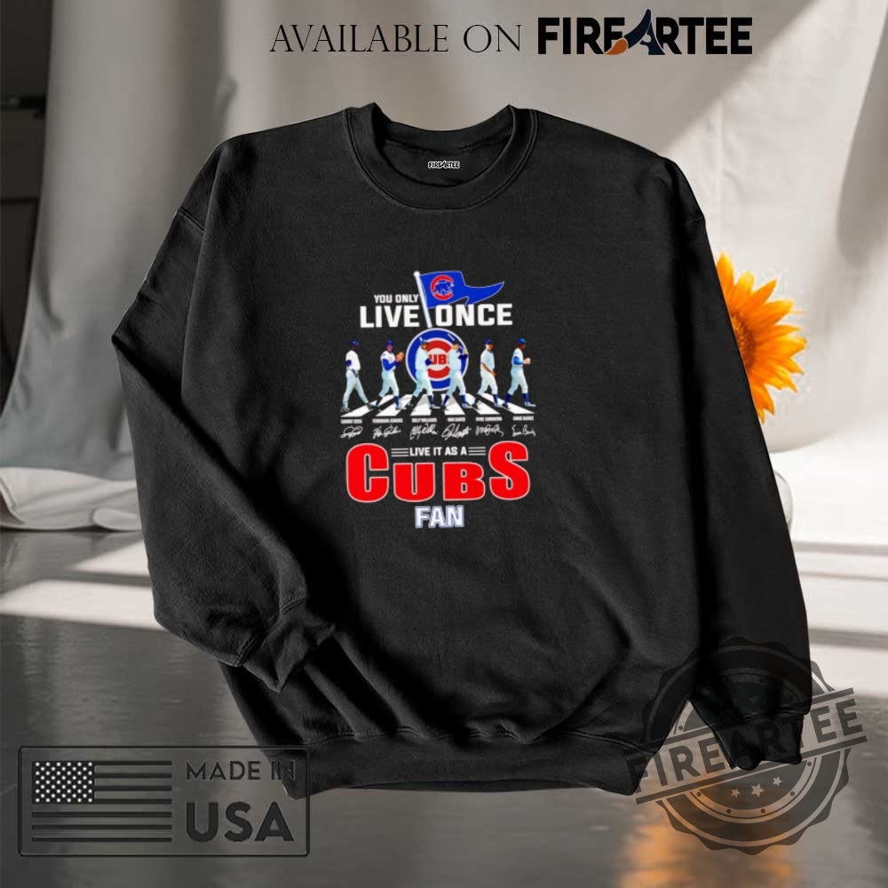 You Only Live Once Live It As A Cubs Fan Shirt 7 You only live once live it as a Cubs fan shirt
