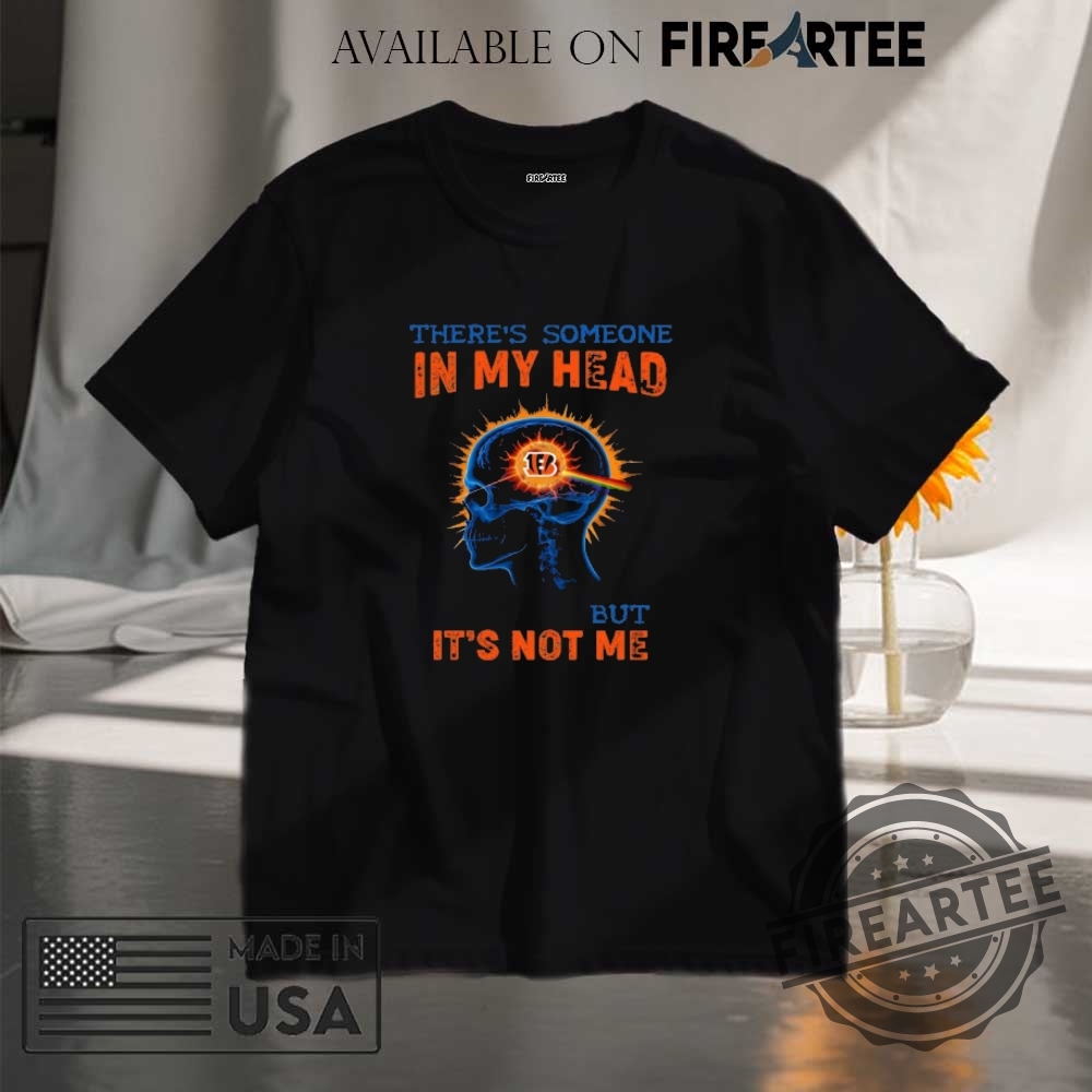 Cincinnati Bengals Game Day Tee Theres Someone In My Head But Its Not Me