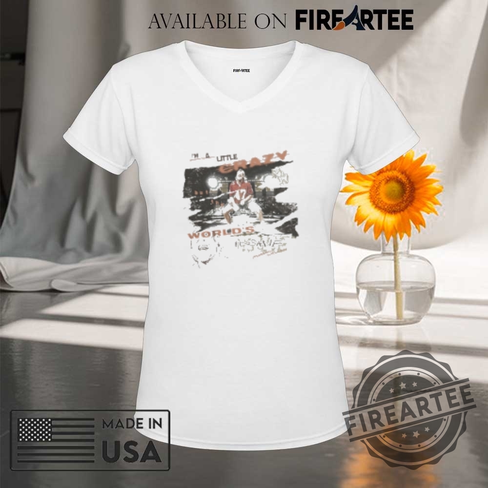Morgan Wallen Im A Little Crazy Worlds Insane Tshirts 9 Morgan Wallen I’m A Little Crazy World’s Insane T-shirts