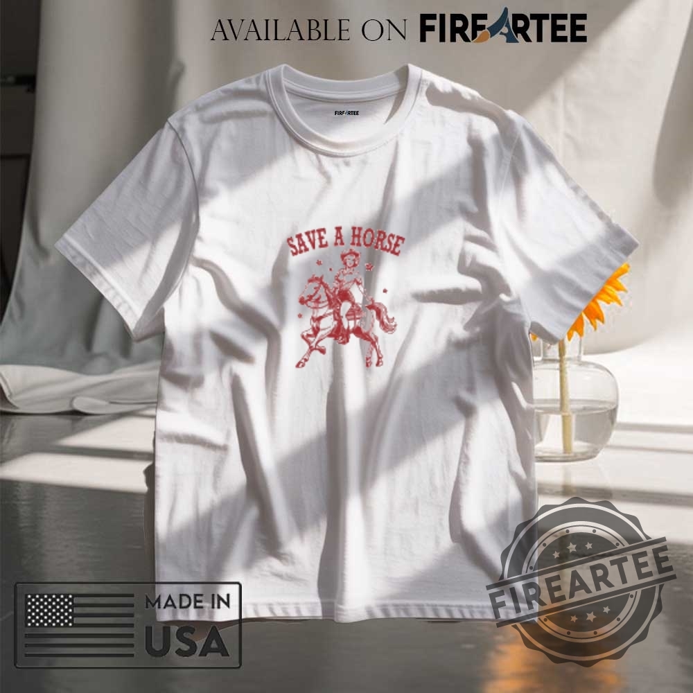 "Top Trendy Cowboy and Pride Shirts for Every Unique Style" 4 Save A Horse Cowgirls Shirt
