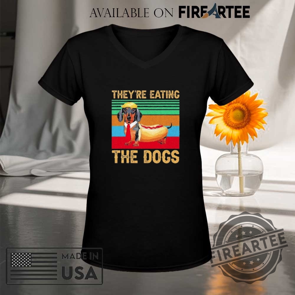 Theyre Eating The Dogs Hot Dog Shirt 9 They’re eating the dogs hot dog shirt