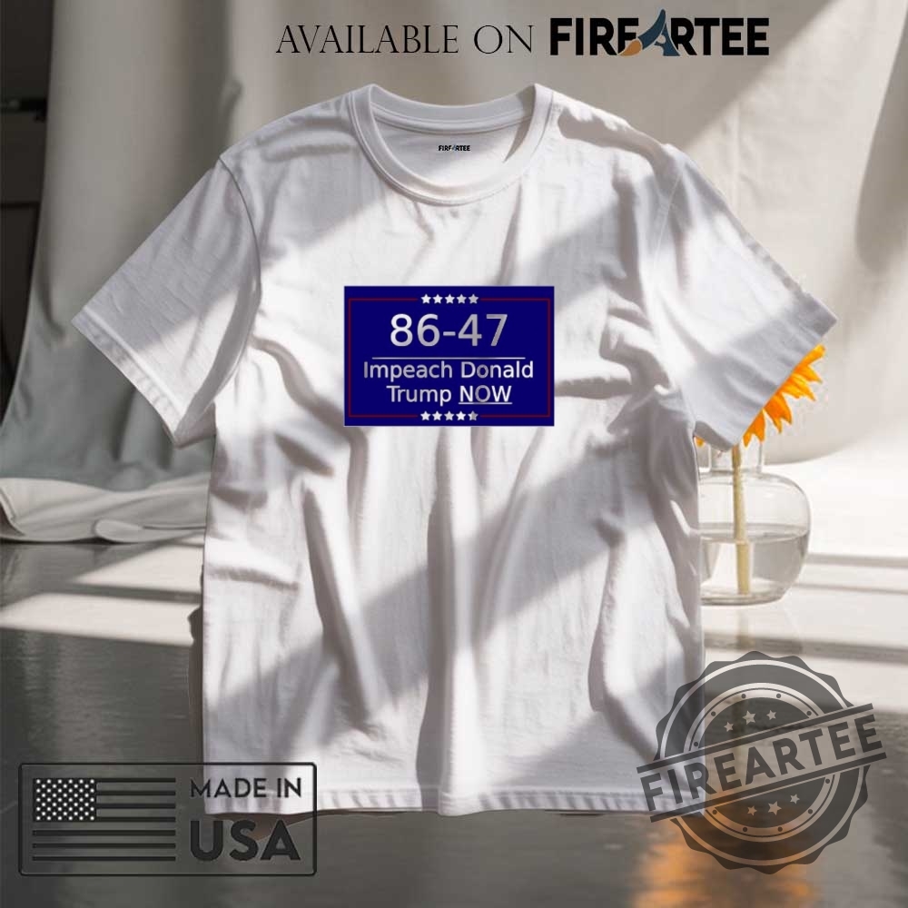 "Top Trendy Cowboy and Pride Shirts for Every Unique Style" 20 86 47 Impeach Donald Trump Now Shirt