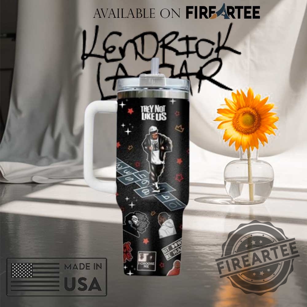 Kendrick Lamar They Not Like Us Stanley Tumbler Cup 5 Kendrick Lamar They Not Like Us Stanley Tumbler Cup