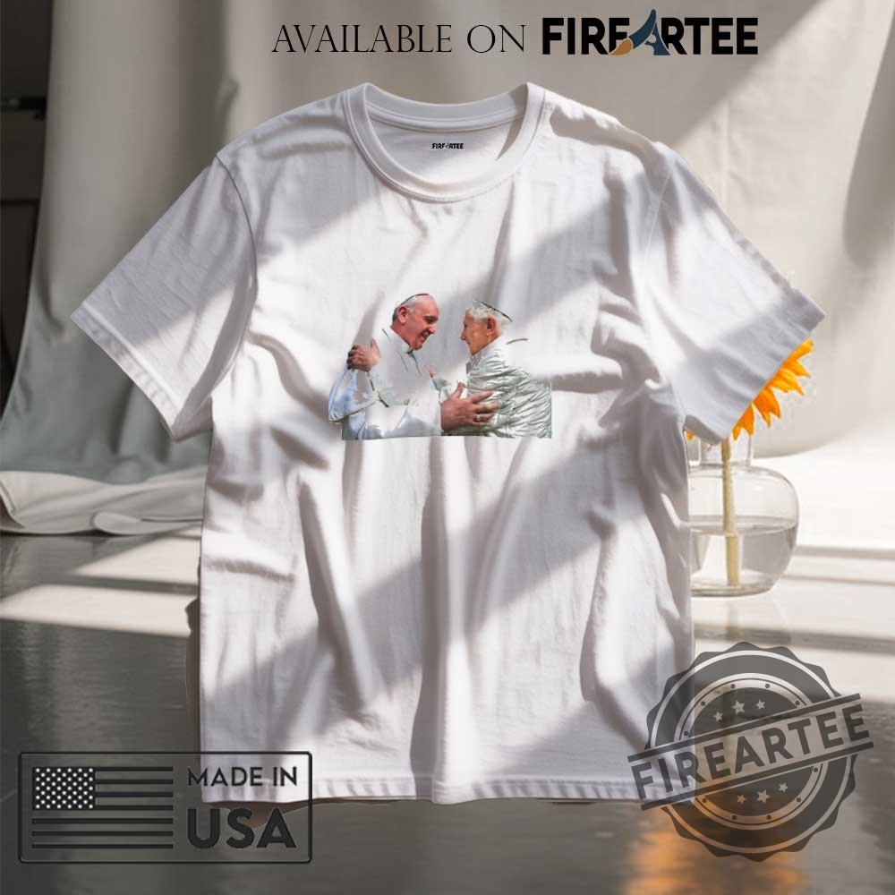 "Top Trendy Statement Shirts for 2023: Stand Out in Style" 17 Pope Benedict Xvi And Pope Francis Shirt