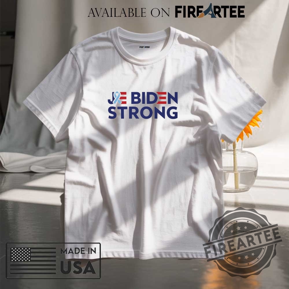"Top Joe Biden Cancer Awareness Shirts for Prostate Cancer Support" 2 Joe Biden Strong Cancer Shirt