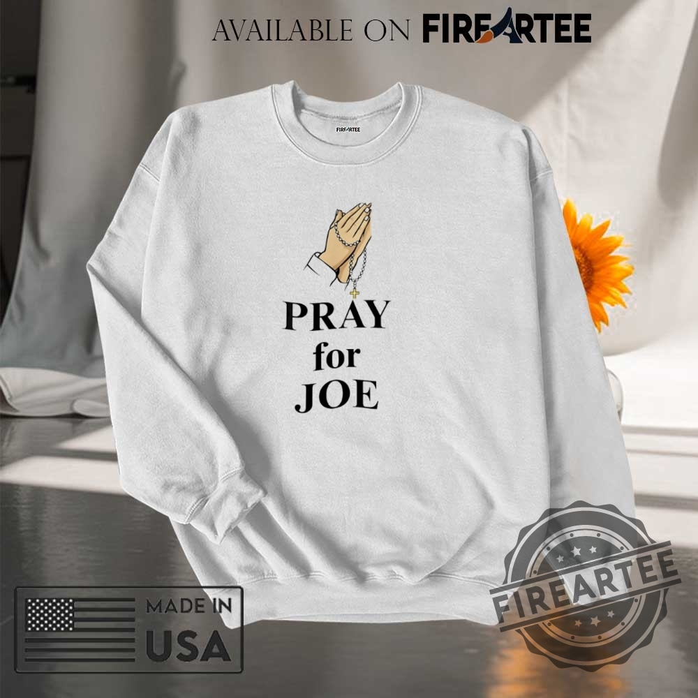 Pray For Joe God Bless Shirt 7 Pray for Joe God bless shirt
