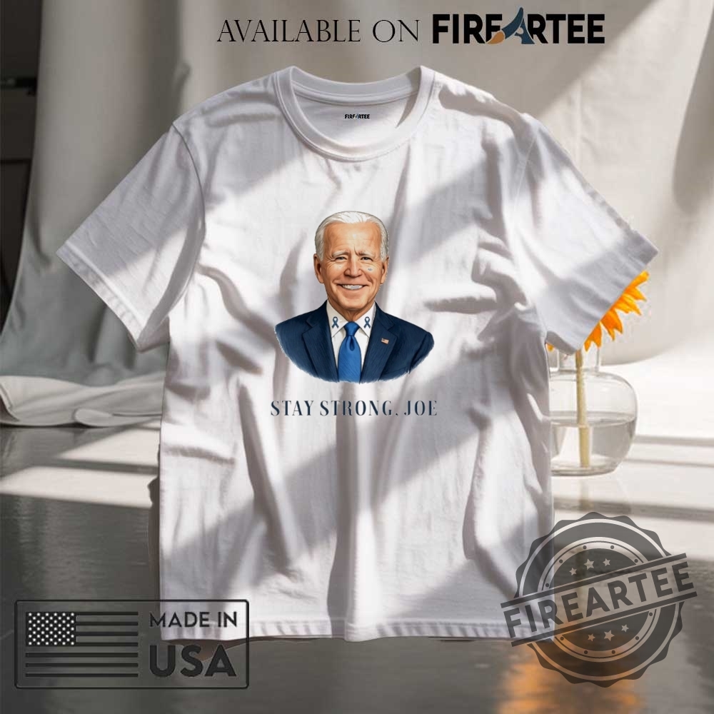 "Top Joe Biden Cancer Awareness Shirts for Prostate Cancer Support" 8 Stay Strong Joe Biden Beat Cancer Shirt