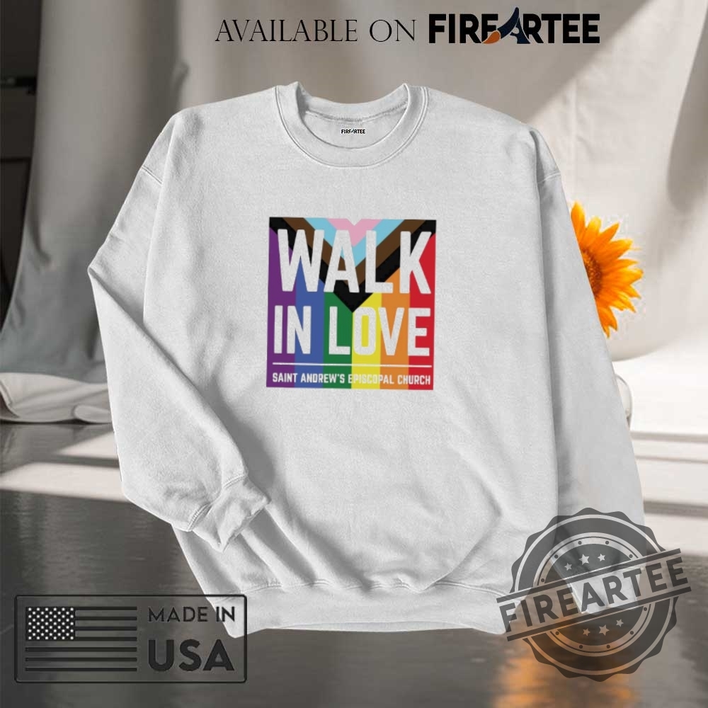 Walk In Love Saint Andrews Episcopal Church Shirt 7 Walk in love saint andrew’s episcopal church shirt