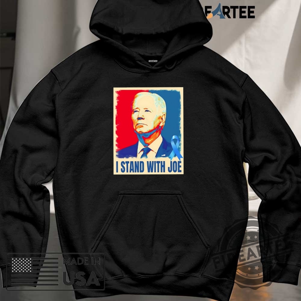 I Stand With Joe Hope Shirt 6 I stand with Joe Hope shirt