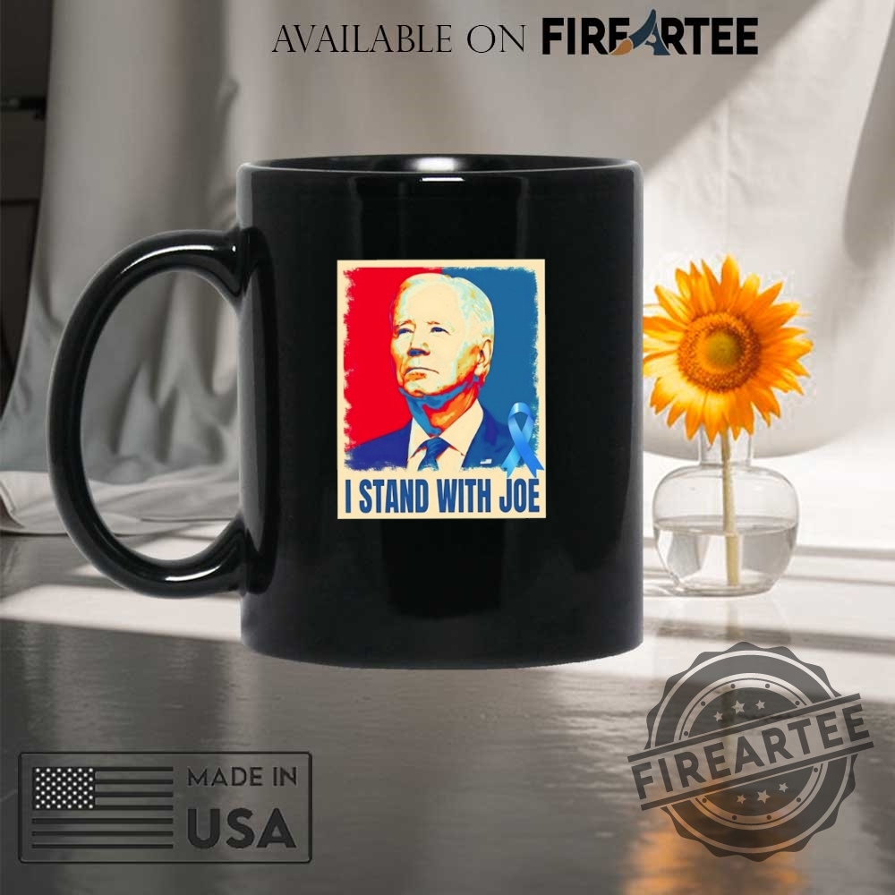 I Stand With Joe Hope Shirt 8 I stand with Joe Hope shirt