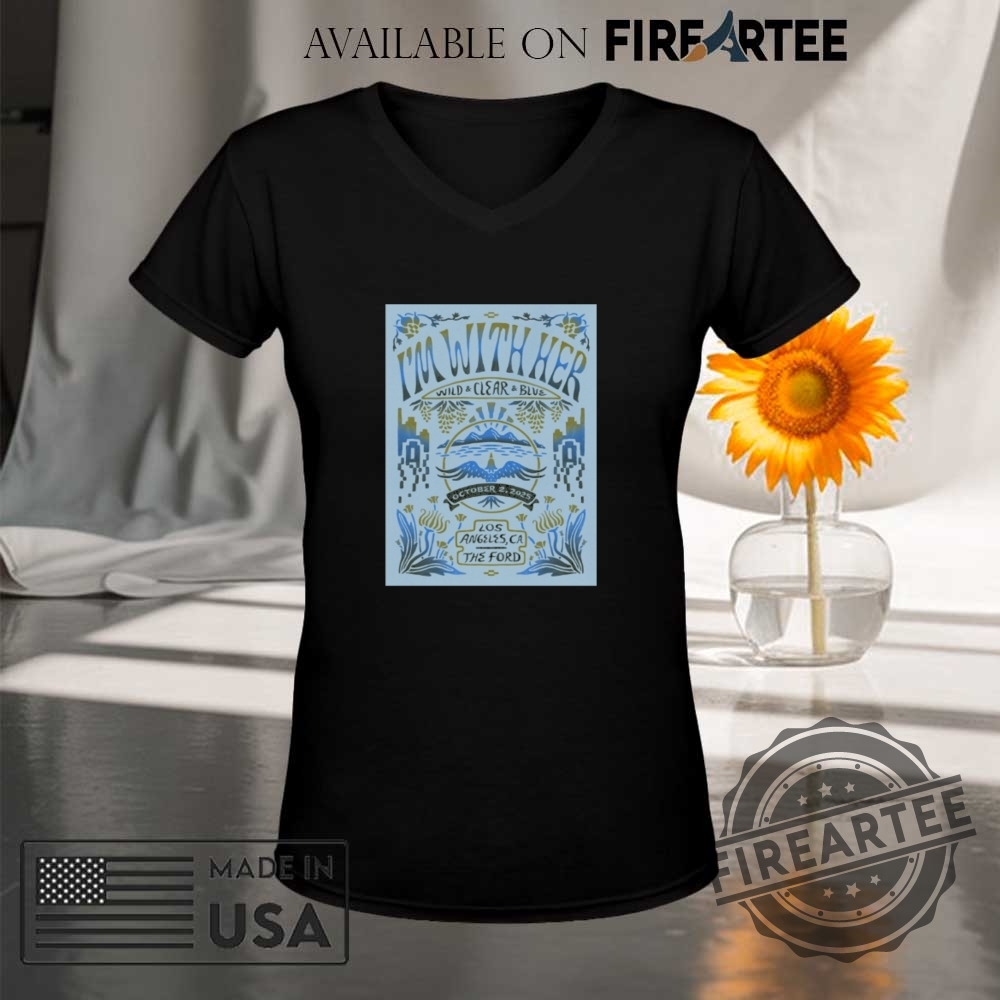 Im With Her Wild Clear Blue The Ford Los Angeles Ca Oct 2 2025 Poster Shirt 9 I’m With Her Wild Clear Blue The Ford Los Angeles, CA Oct 2 2025 Poster Shirt