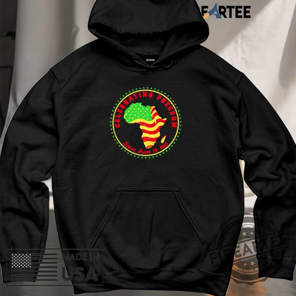 Juneteenth Celebrating Freedom Since June 19 1865 Shirt 6 Juneteenth Celebrating Freedom since June 19 1865 shirt
