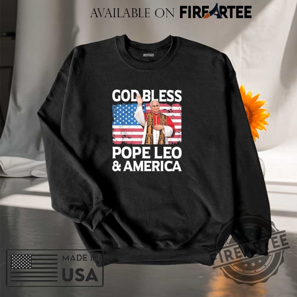 God Bless Pope Leo Xiv And Americca Shirt 7 God bless Pope Leo XIV and Americca shirt