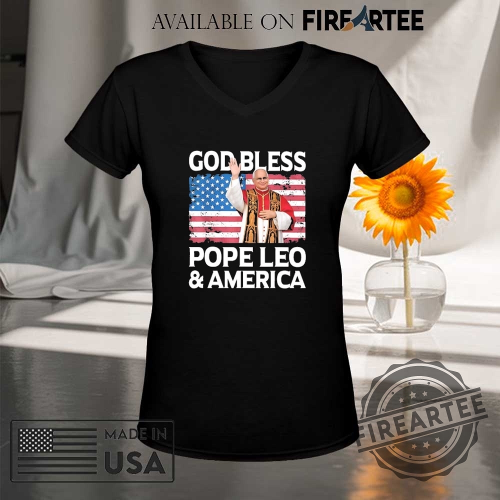 God Bless Pope Leo Xiv And Americca Shirt 9 God bless Pope Leo XIV and Americca shirt