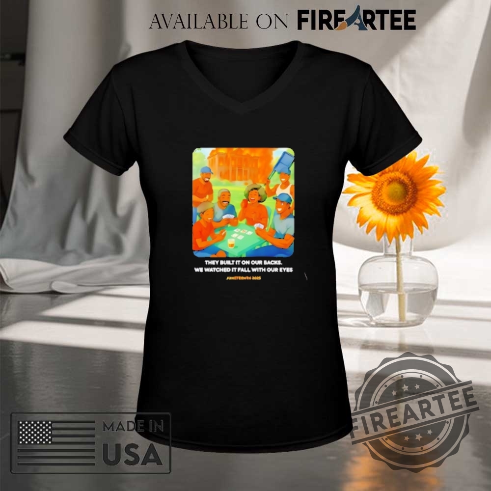 They Built It On Our Backs We Watched It Fall With Our Eyes Juneteenth 2025 Comic Shirt 9 They built it on our backs we watched it fall with our eyes Juneteenth 2025 comic shirt