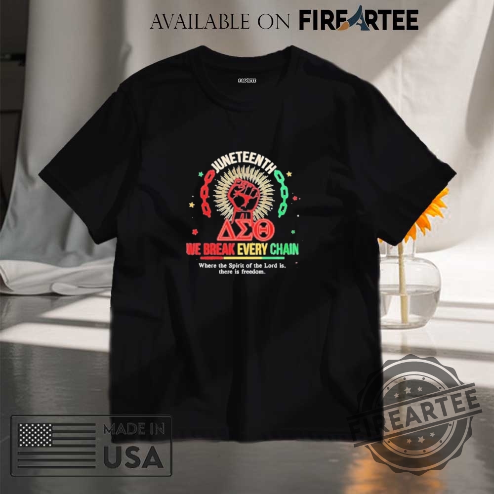 "Unique Political Statement Shirts: Raise Awareness and Spark Conversations" 14 Juneteenth We Break Every Chain 2025 Tshirt
