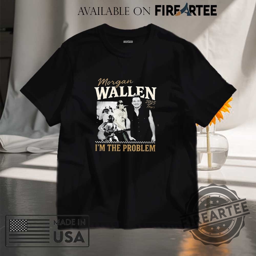 Morgan Wallen Im The Problem Tour 2025 Shirt