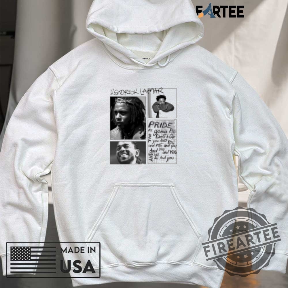 Kendrick Lamar Pride Is Gonna Be Death Of F You And You And Me Concert Tshirts 6 Kendrick Lamar Pride Is Gonna Be Death Of F You And You And Me Concert T-shirts