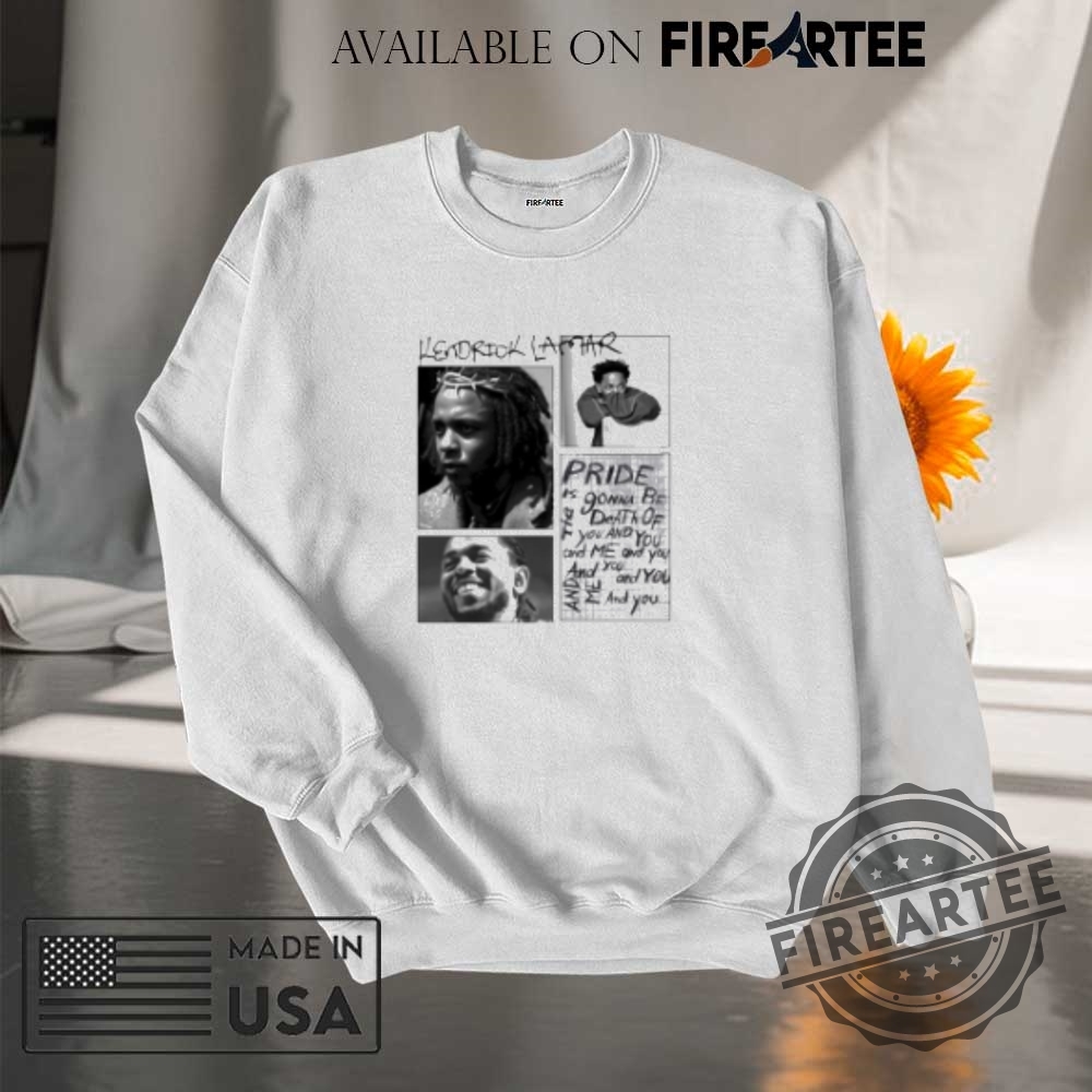 Kendrick Lamar Pride Is Gonna Be Death Of F You And You And Me Concert Tshirts 7 Kendrick Lamar Pride Is Gonna Be Death Of F You And You And Me Concert T-shirts