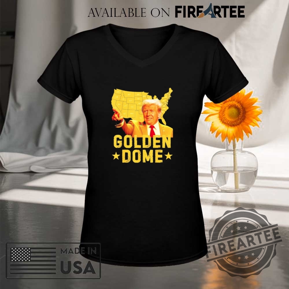 Golden Dome Trump Great American Map Patriotic 4Th Of July Shirt 9 Golden Dome Trump Great American Map Patriotic 4Th Of July Shirt