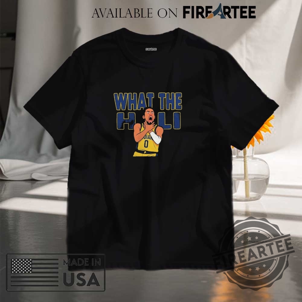 "Top 5 Must-Have 2025 Basketball Shirts for NBA Fans" 2 Funny Tyrese Haliburton What The Hali Shirt