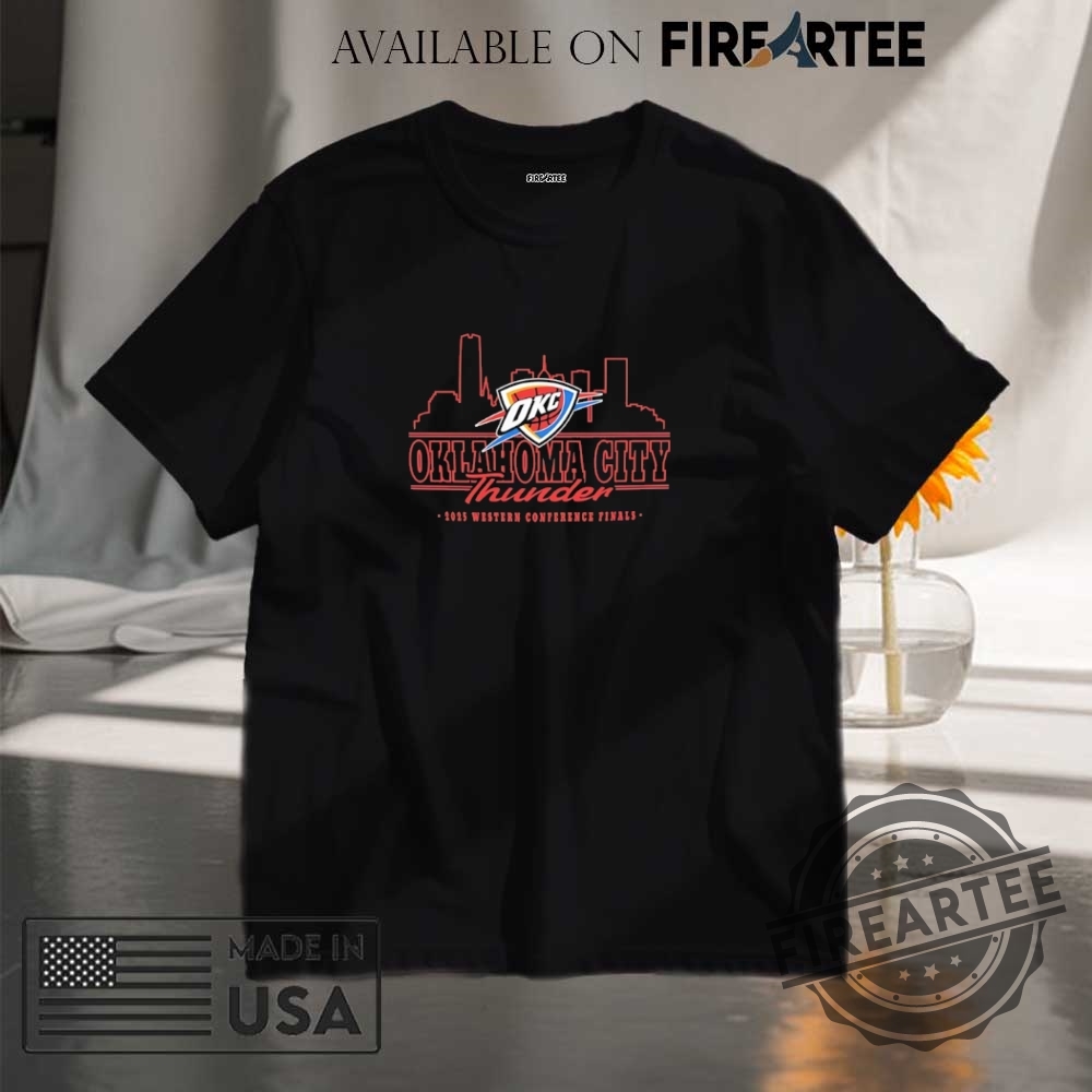 "Top 5 Must-Have 2025 Basketball Shirts for NBA Fans" 10 Oklahoma City Thunder 2025 Western Conference Finals Skyline Shirt