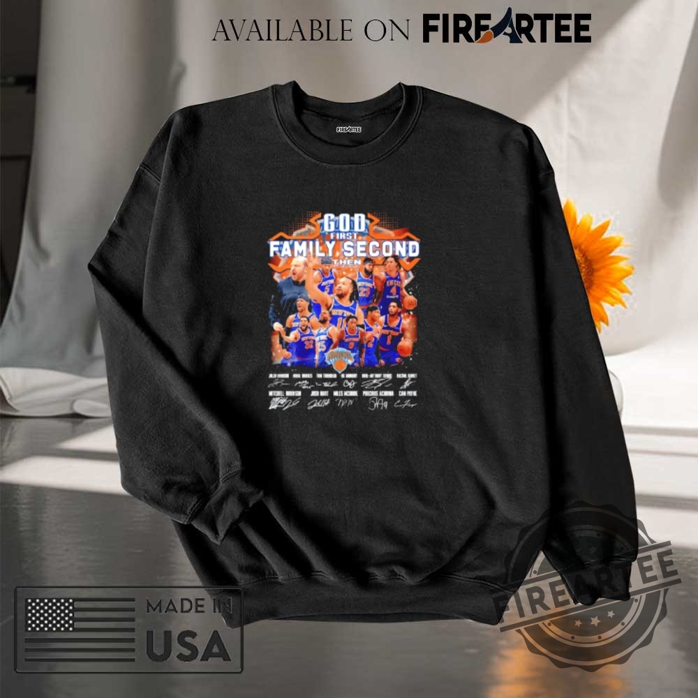 God First Family Second Then New York Knicks Players Signatures Shirt 7 God first family second then New York Knicks players signatures shirt