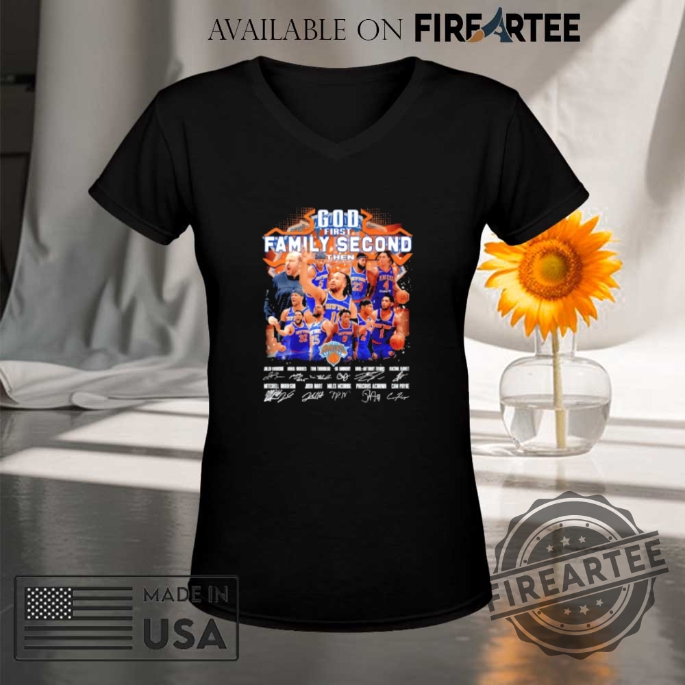 God First Family Second Then New York Knicks Players Signatures Shirt 9 God first family second then New York Knicks players signatures shirt