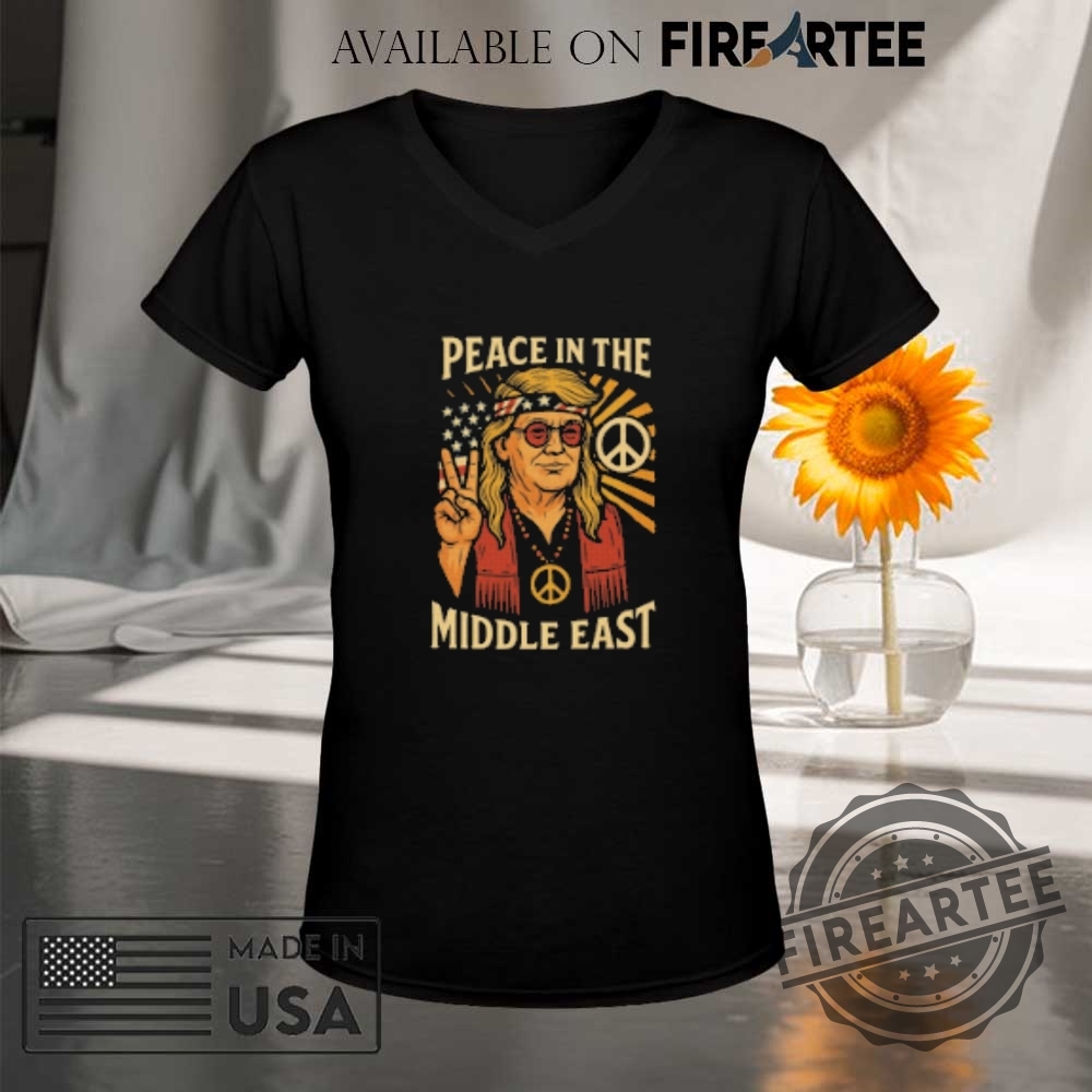 Trump Peace In The Middle East Shirt 9 Trump Peace In The Middle East Shirt