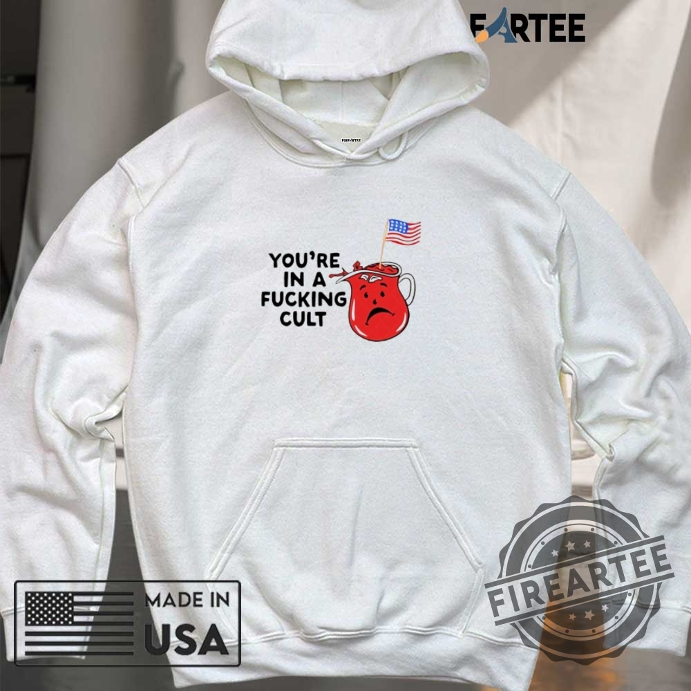 Youre In A Fucking Cult Shirt 6 You’re in a fucking cult shirt