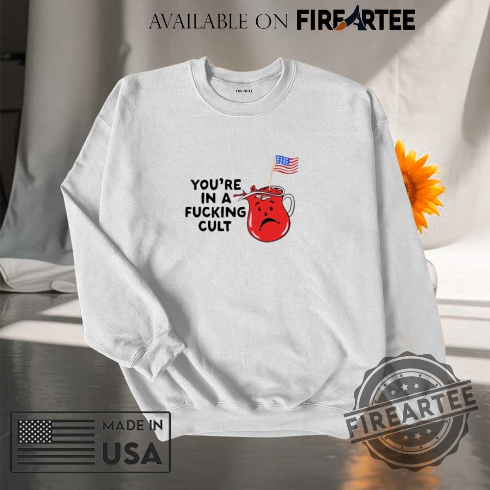 Youre In A Fucking Cult Shirt 7 You’re in a fucking cult shirt