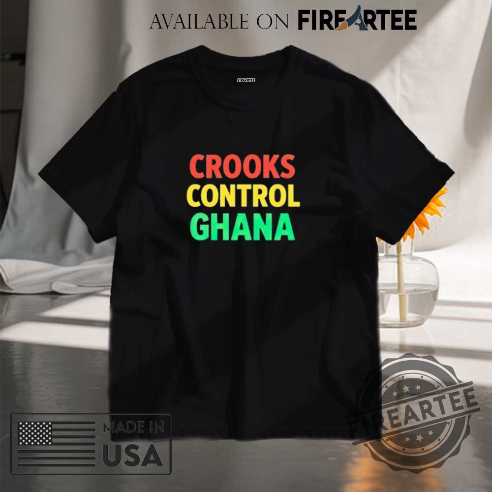 "Top Trending Trump and Feminist Shirts: Unique Fashion Statement Ideas" 9 Ghana Flag Colors Crooks Control Ghana Shirt