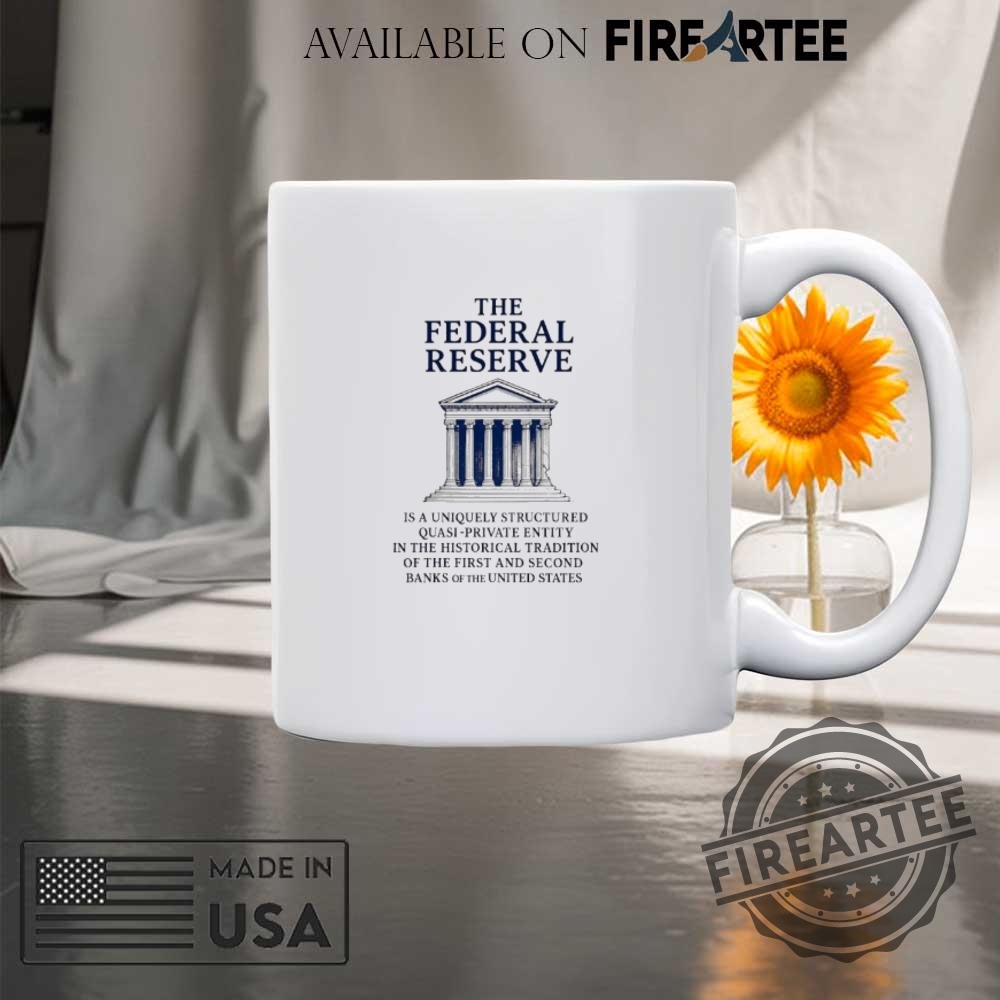 The Federal Reserve Shirt 8 The federal reserve shirt