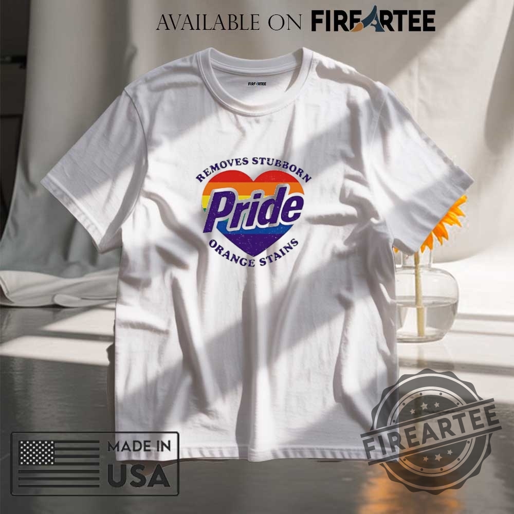 "Top 10 Trendy Graphic T-Shirts for Pride and Pop Culture" 11 Pride Removes Stubborn Orange Stains Shirt