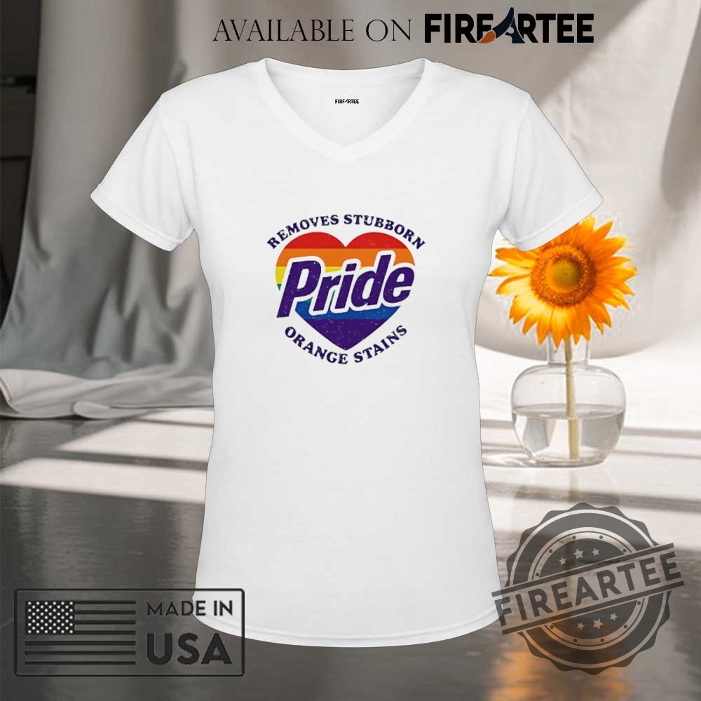 Pride Removes Stubborn Orange Stains Shirt 9 Pride removes stubborn orange stains shirt