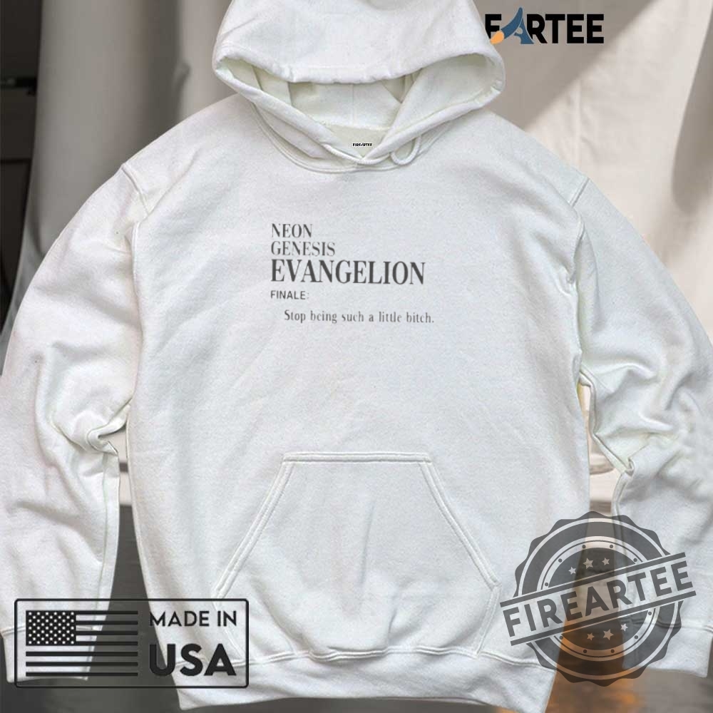 Neon Genesis Evangelion Finale Stop Being Such A Little Bitch Shirt 6 Neon genesis evangelion finale stop being such a little bitch shirt
