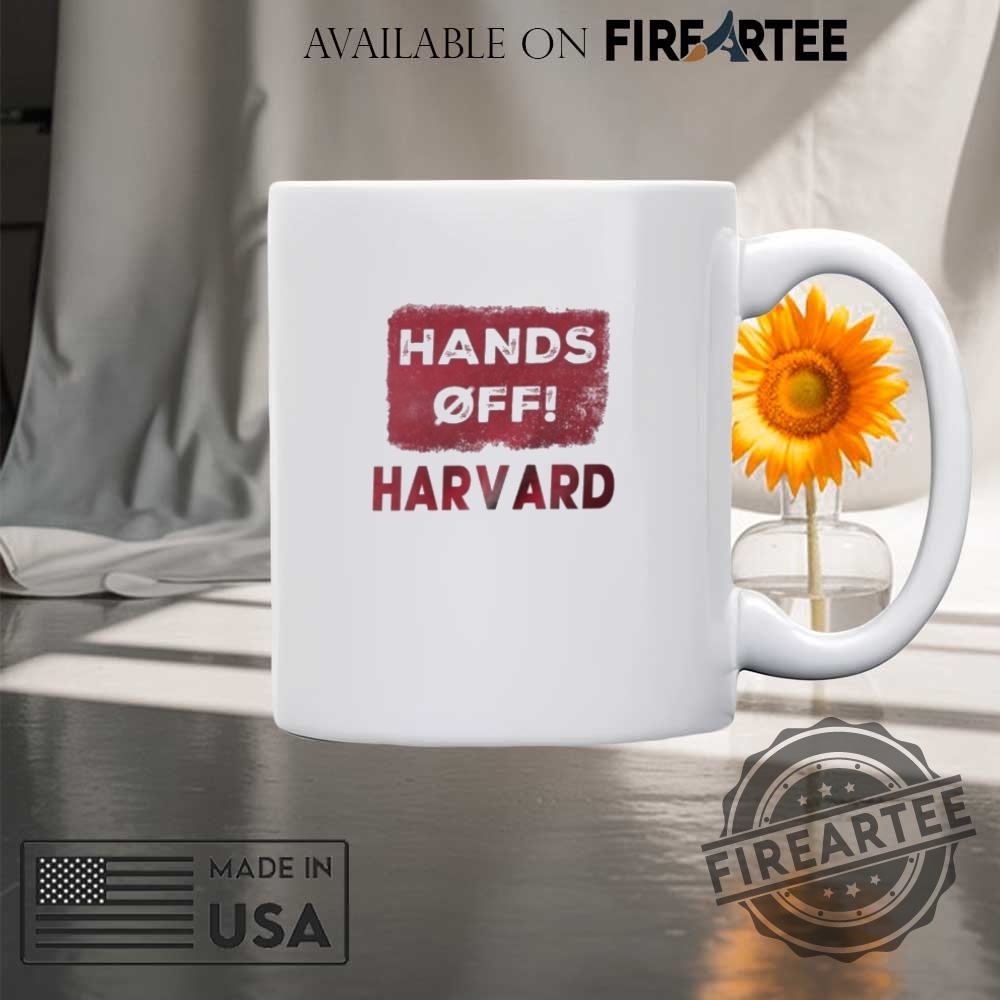 Hands Off Harvard Fdt Trump Shirt 8 Hands Off Harvard Fdt Trump Shirt