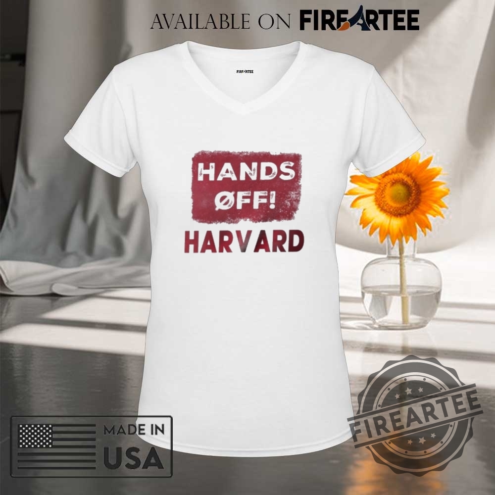 Hands Off Harvard Fdt Trump Shirt 9 Hands Off Harvard Fdt Trump Shirt