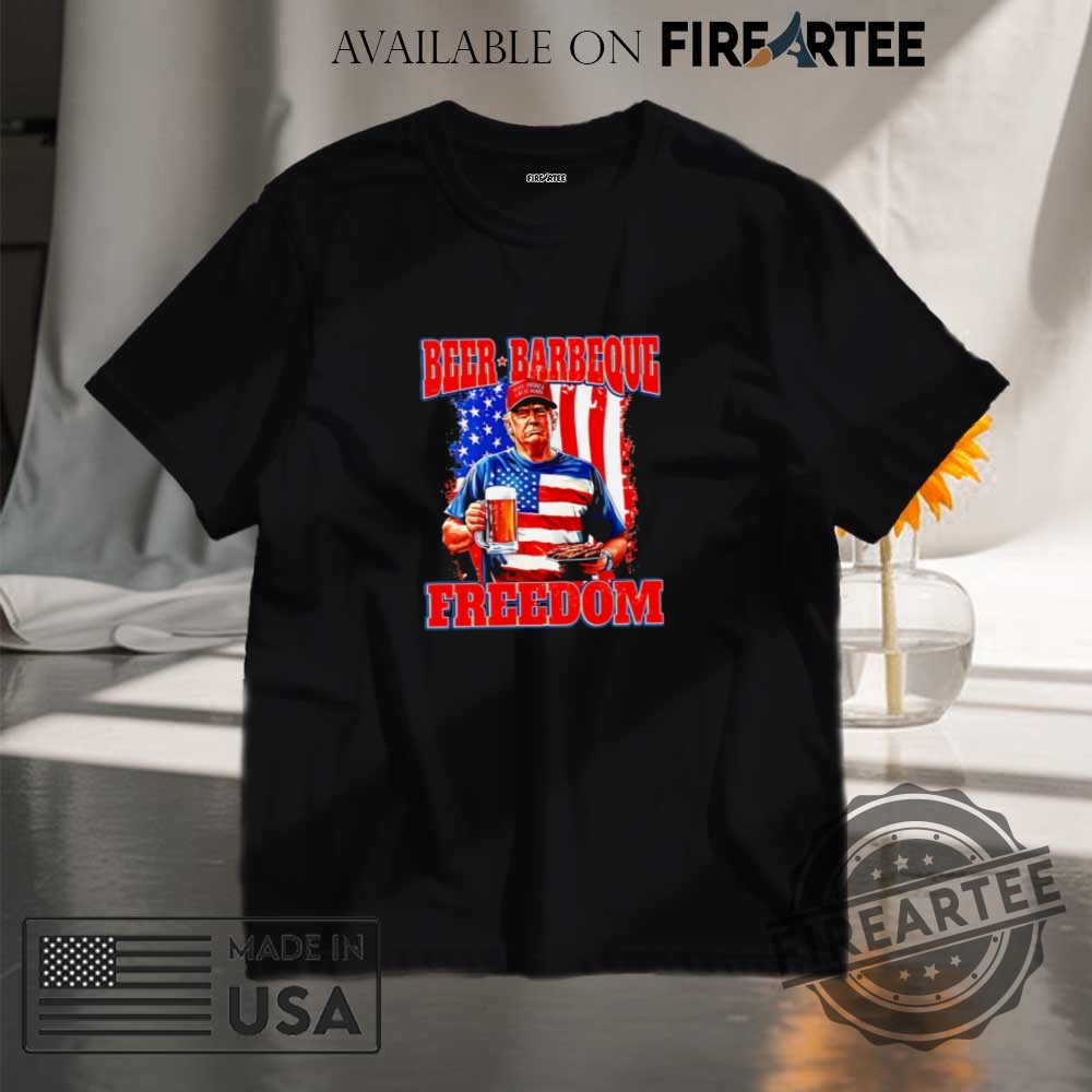 Trump 4Th Of July Beer Barbeque Freedom Shirt