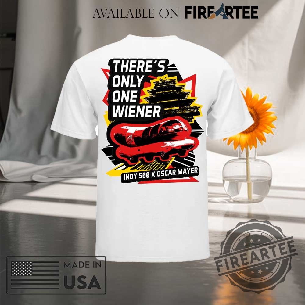 Oscar Mayer X Indy 500 Theres Only One Wiener Racing Shirt 5 Oscar Mayer X Indy 500 Theres Only One Wiener Racing Shirt fireartee 3