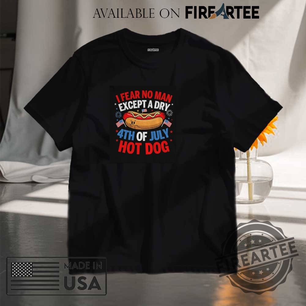 "Top Trendy Graphic T-Shirts for 2024: Sports, Equality, and Art" 18 Hot Dog I Fear No Man Except A Dry 4Th Of July American Flag Shirt