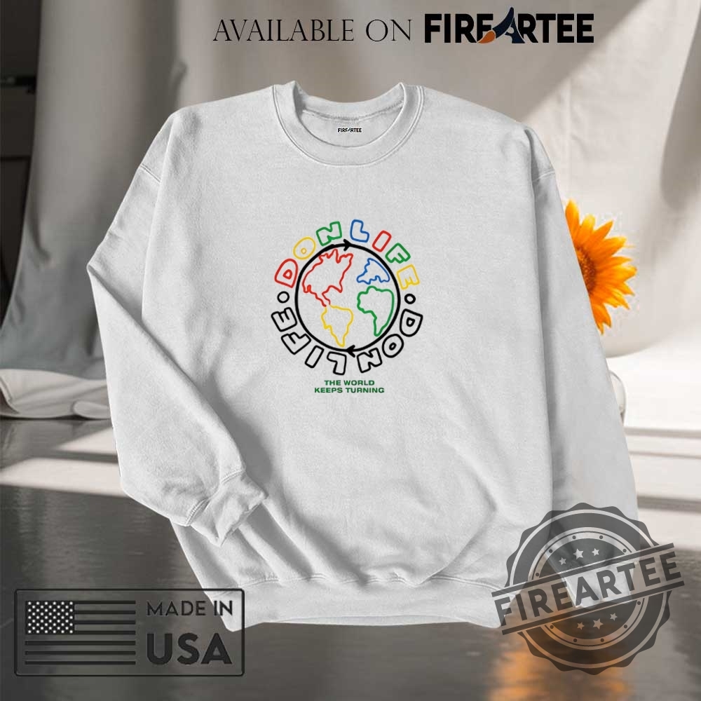 Don Life The World Keeps Turning Shirt 7 Don life the world keeps turning shirt