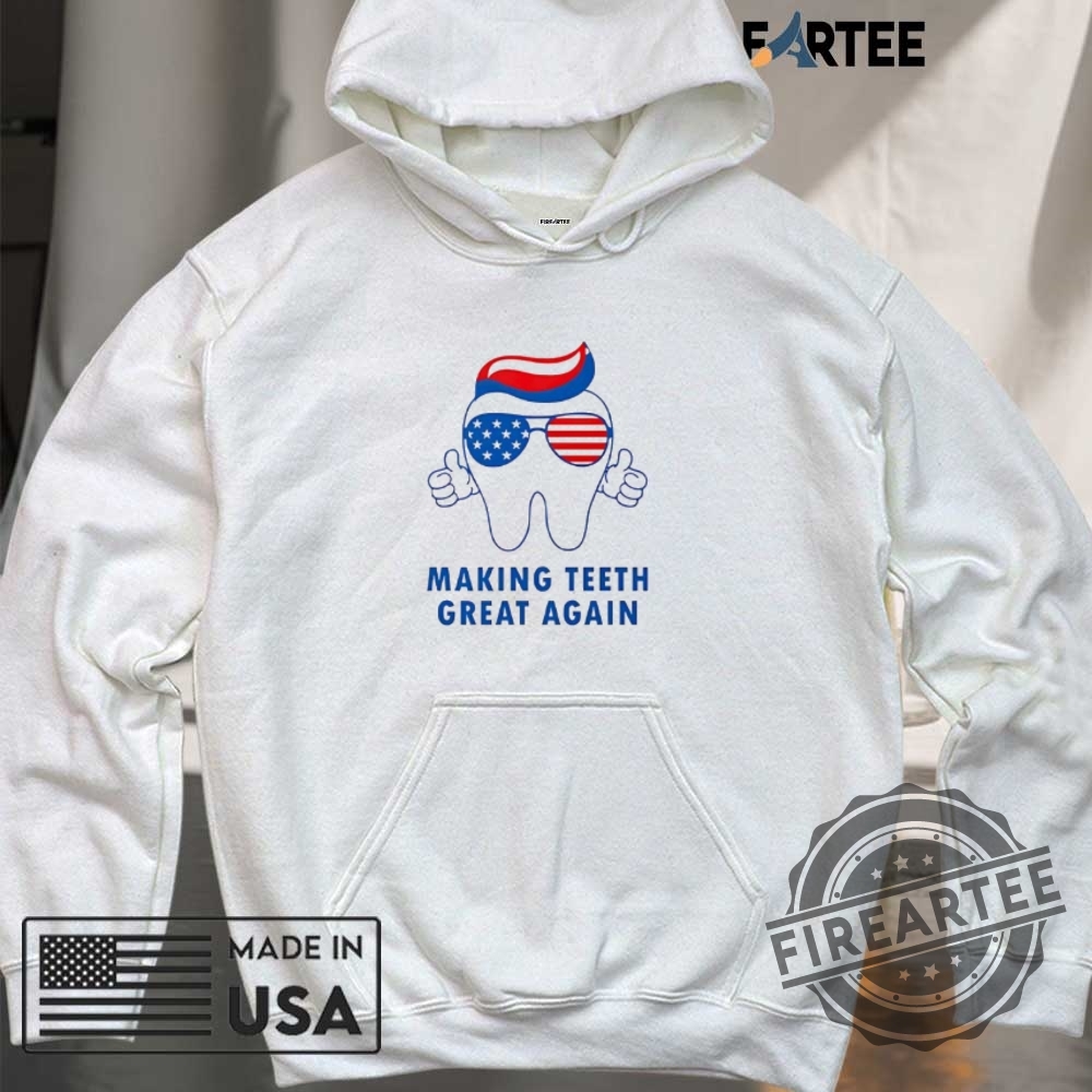 Make Teeth Great Again America Flag Shirt 6 Make teeth great again America flag shirt