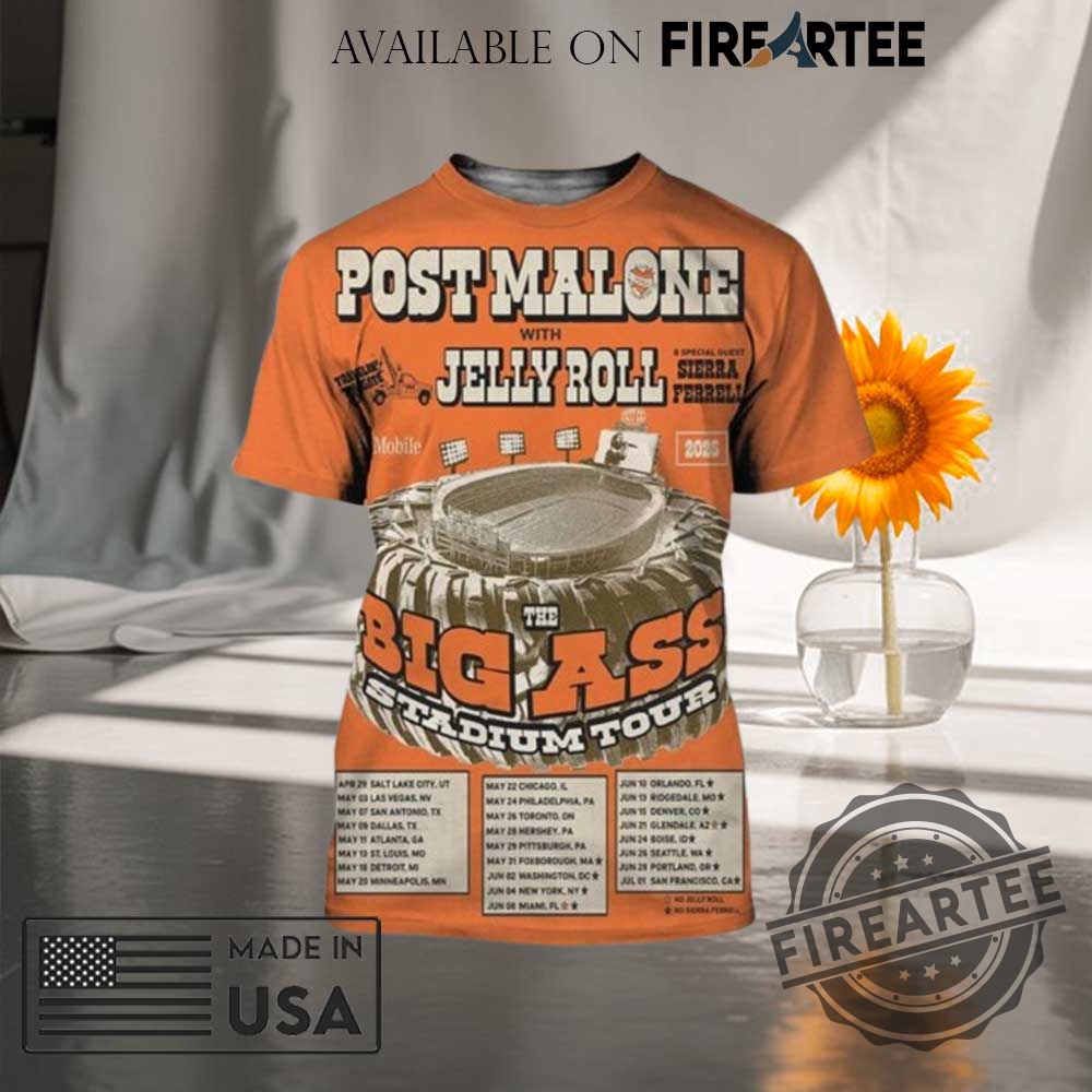"Shop 2025 Tour Shirts: Post Malone, Cubs, Rebecca Black & More" 3 Post Malone With Jelly Roll And Sierra Ferrell The Big Ass Stadium Tour 2025 Tour Dates List All Over Print Shirt